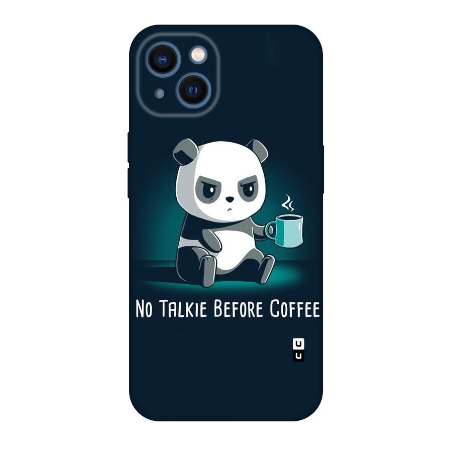 No Talkie Before Coffee Original Polycarbonate Back Case for iPhone 13