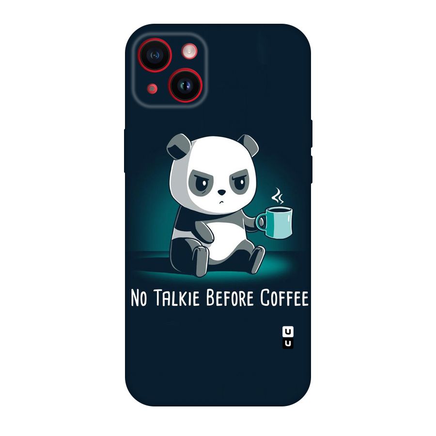 No Talkie Before Coffee Original Polycarbonate Back Case for iPhone 14 Plus