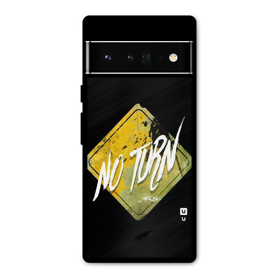 No Turn Metal Back Case for Google Pixel 6 Pro