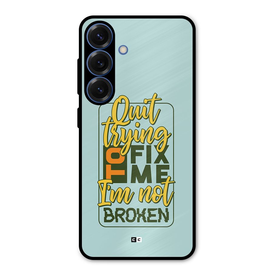 Not Broken Metal Back Case for Galaxy S25