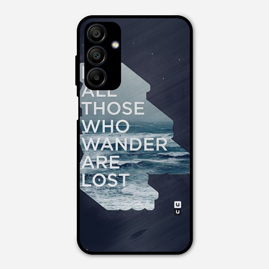Not Lost Metal Back Case for Galaxy A15 5G
