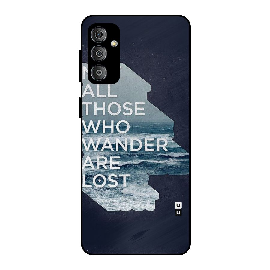 Not Lost Metal Back Case for Galaxy F23