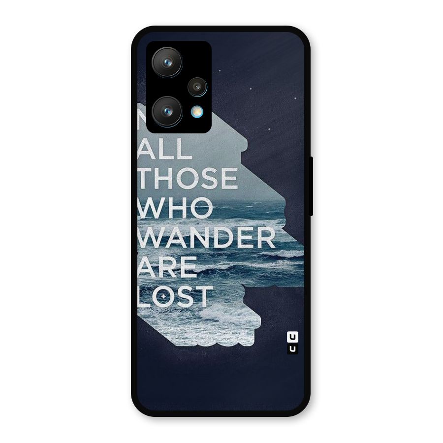 Not Lost Metal Back Case for Realme 9 Pro Plus 5G
