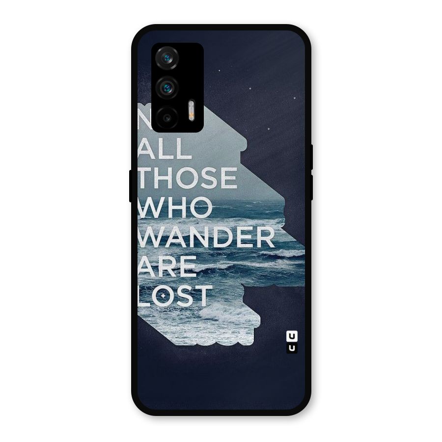 Not Lost Metal Back Case for Realme X7 Max