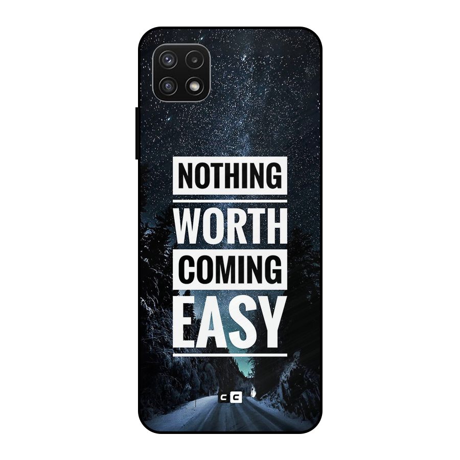 Nothing Worth Easy Metal Back Case for Galaxy A22 5G