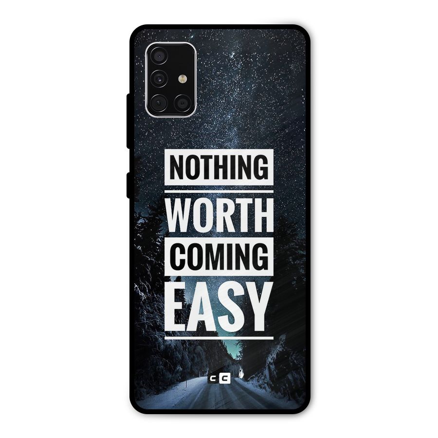 Nothing Worth Easy Metal Back Case for Galaxy A51