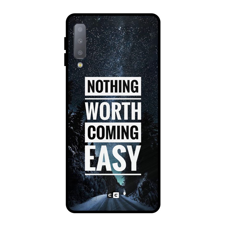 Nothing Worth Easy Metal Back Case for Galaxy A7 (2018)
