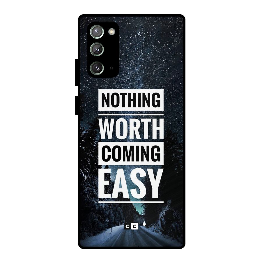 Nothing Worth Easy Metal Back Case for Galaxy Note 20