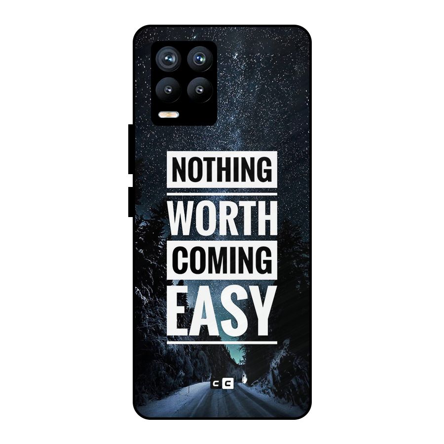 Nothing Worth Easy Metal Back Case for Realme 8