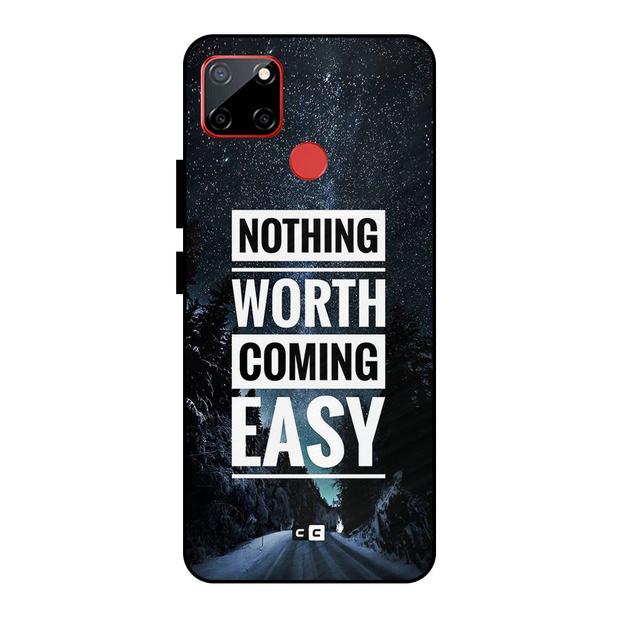 Nothing Worth Easy Metal Back Case for Realme C12