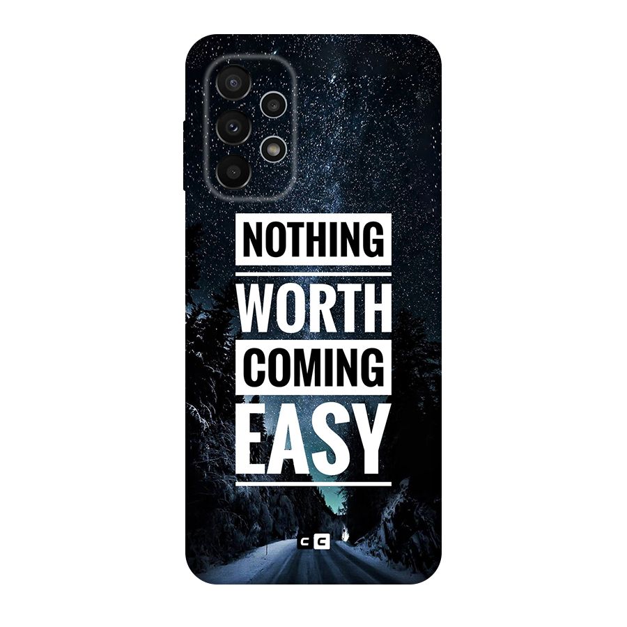 Nothing Worth Easy Original Polycarbonate Back Case for Galaxy A23