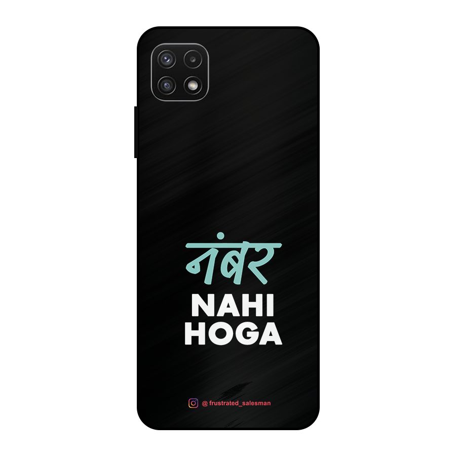 Number Nahi Hoga Black Metal Back Case for Galaxy A22 5G