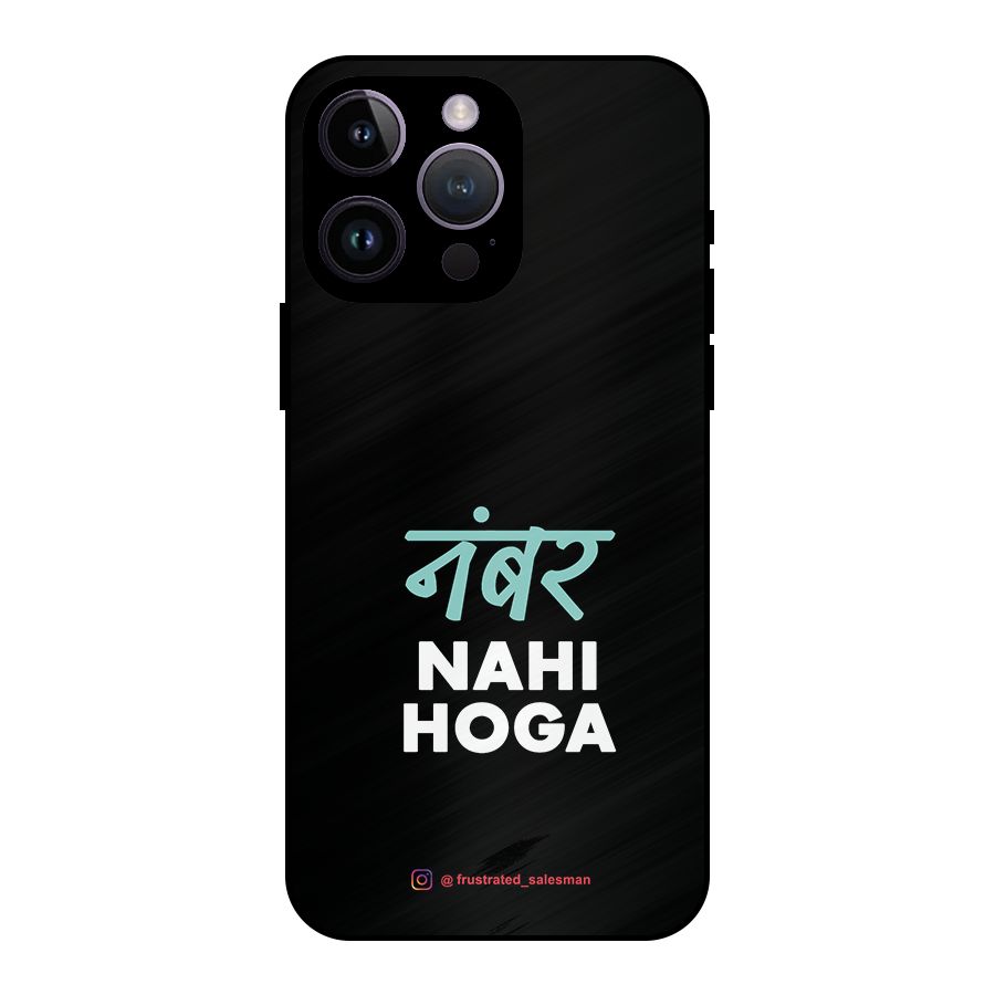 Number Nahi Hoga Black Metal Back Case for iPhone 14 Pro Max