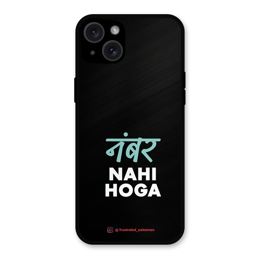 Number Nahi Hoga Black Metal Back Case for iPhone 15 Plus