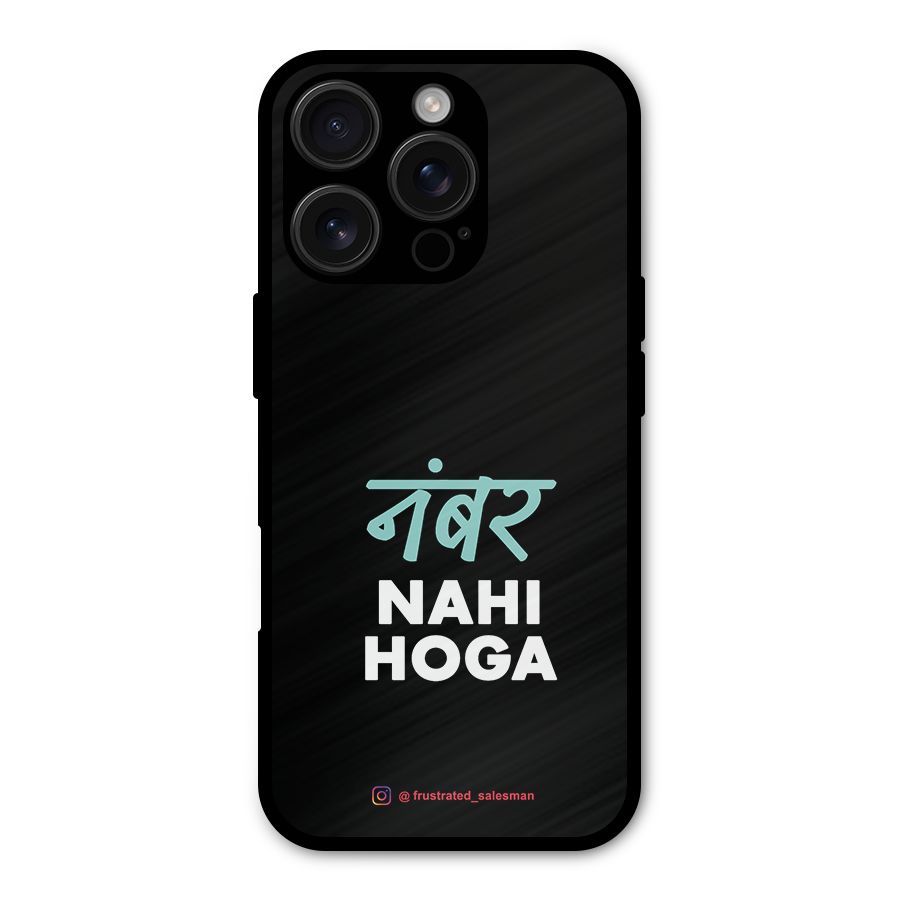 Number Nahi Hoga Black Metal Back Case for iPhone 16 Pro