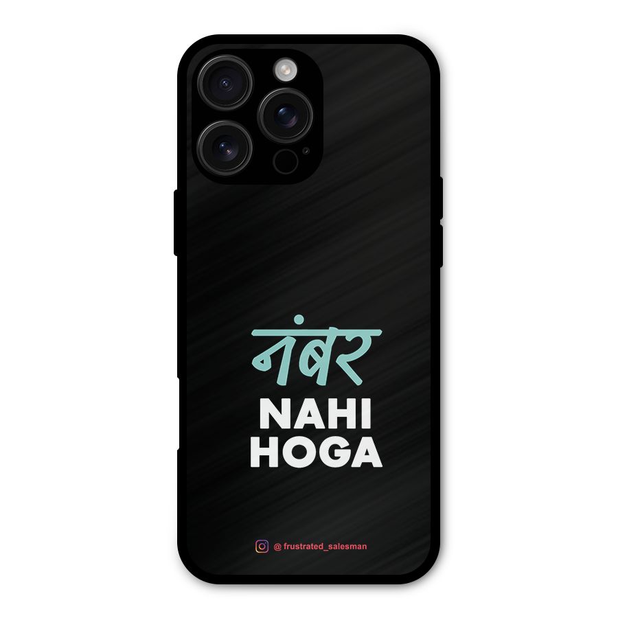 Number Nahi Hoga Black Metal Back Case for iPhone 16 Pro Max