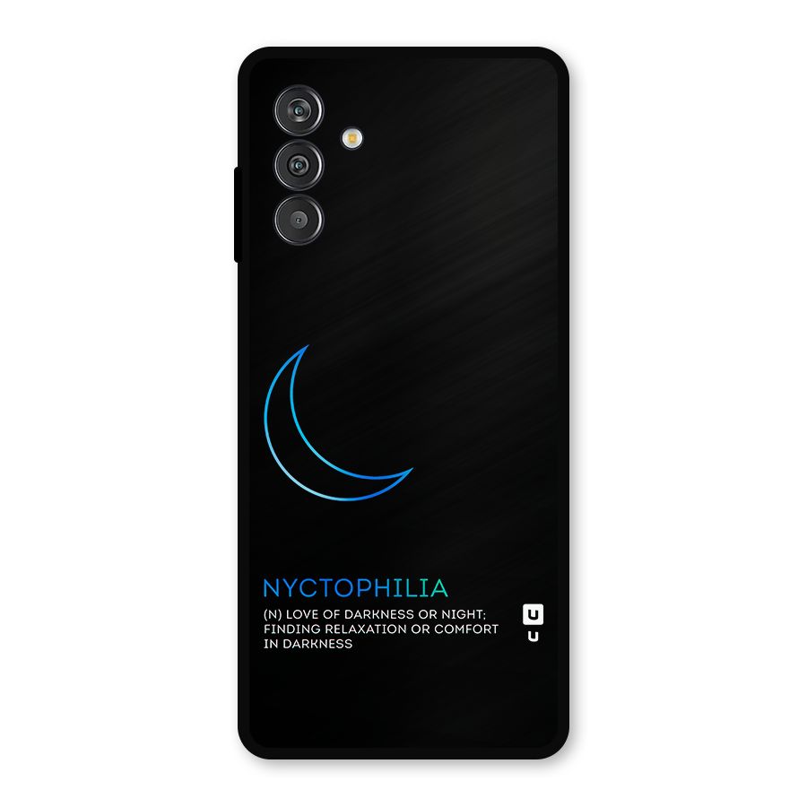 Nyctophilia Love of Darkness Metal Back Case for Galaxy F13