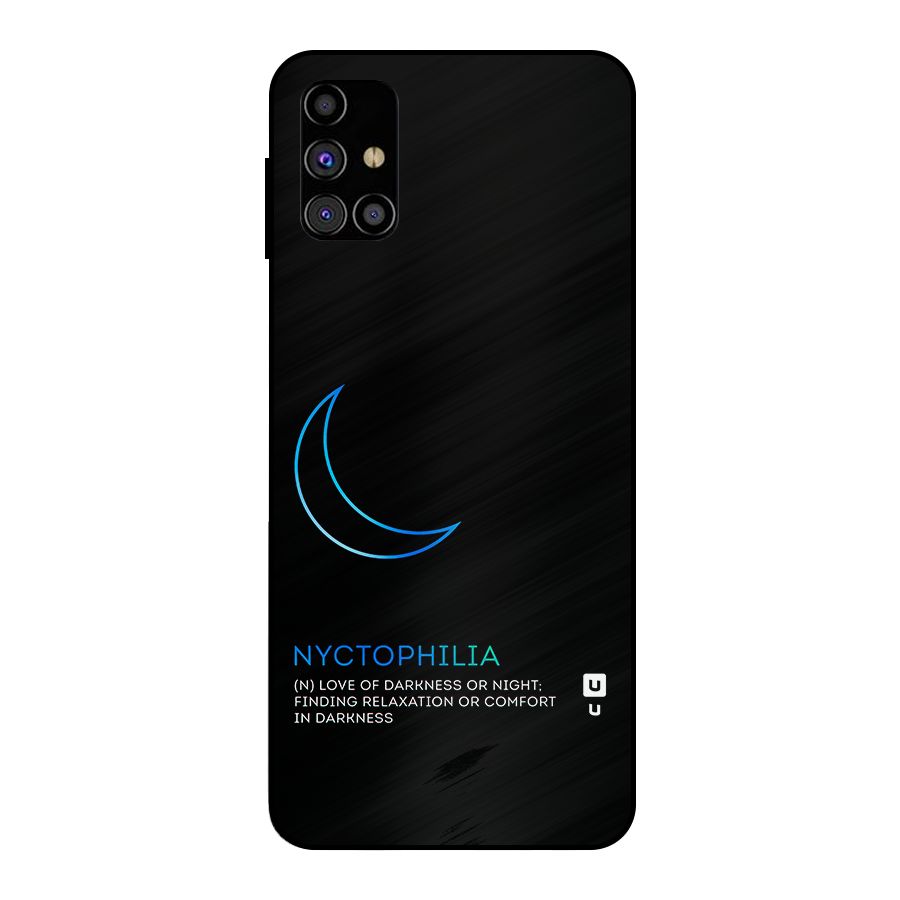 Nyctophilia Love of Darkness Metal Back Case for Galaxy M31s