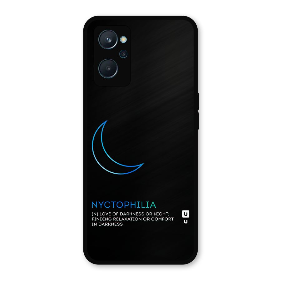 Nyctophilia Love of Darkness Metal Back Case for Realme 9i