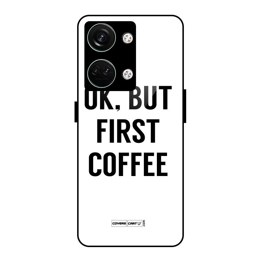 OK But First Coffee (White) Glass Back Case for Oneplus Nord 3