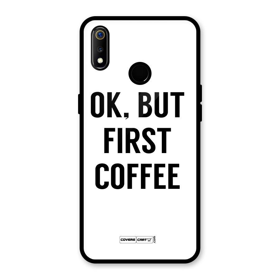 OK But First Coffee (White) Glass Back Case for Realme 3