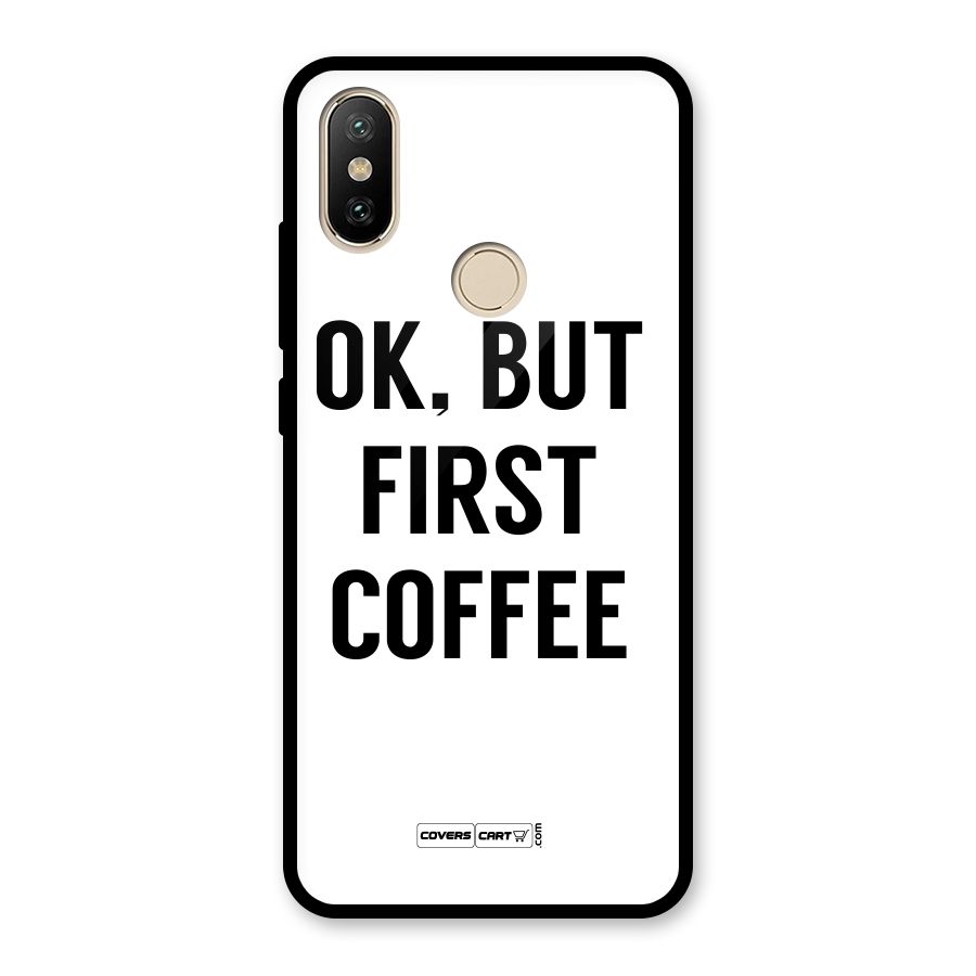 OK But First Coffee (White) Glass Back Case for Redmi A2