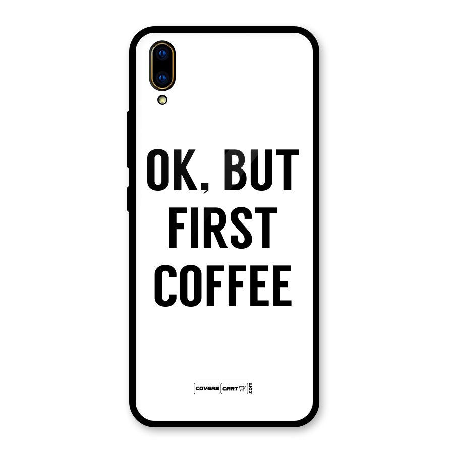 OK But First Coffee (White) Glass Back Case for Vivo V11 Pro