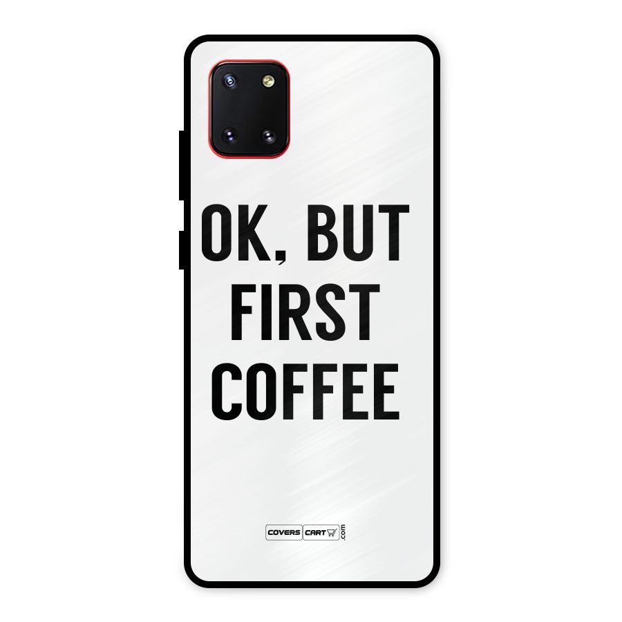 OK But First Coffee (White) Metal Back Case for Galaxy Note 10 Lite