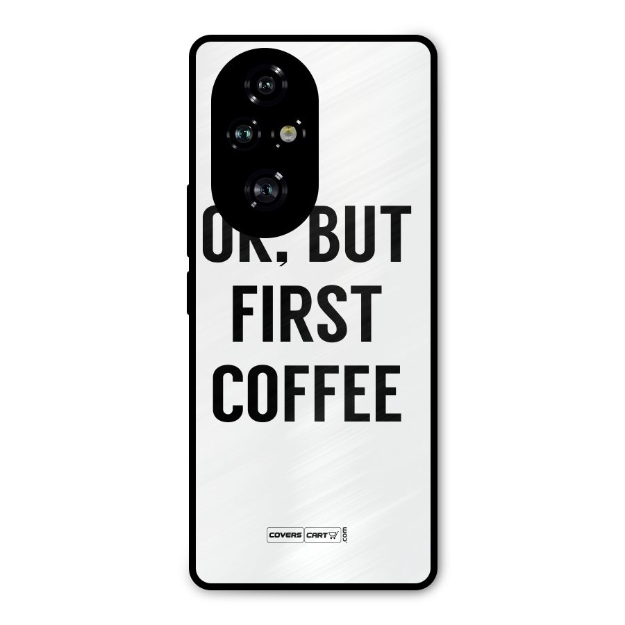 OK But First Coffee (White) Metal Back Case for Honor 200 Pro
