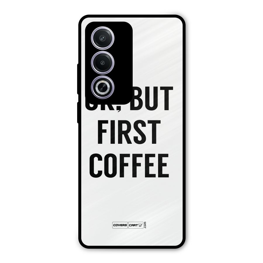 OK But First Coffee (White) Metal Back Case for Oppo K12x