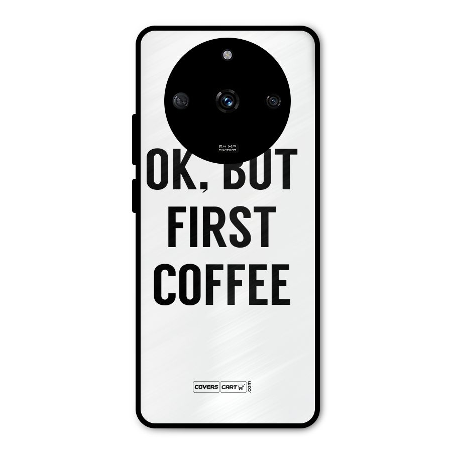 OK But First Coffee (White) Metal Back Case for Realme Narzo 60 5G