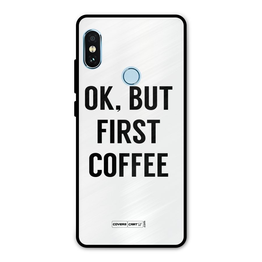 OK But First Coffee (White) Metal Back Case for Redmi Note 5 Pro