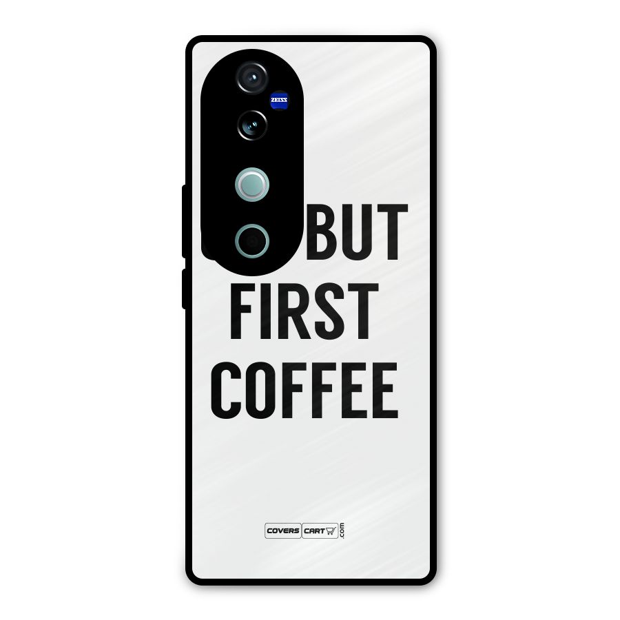 OK But First Coffee (White) Metal Back Case for Vivo V40 Pro