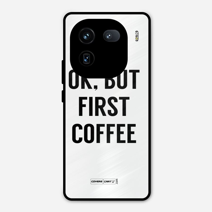 OK But First Coffee (White) Metal Back Case for iQOO 12