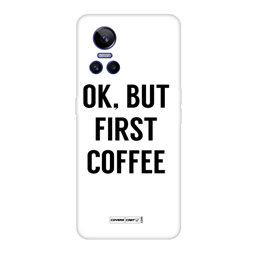 OK But First Coffee (White) Original Polycarbonate Back Case for Realme GT Neo 3