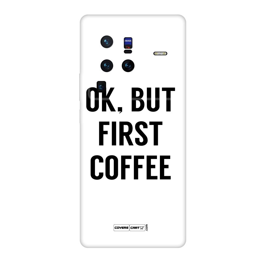 OK But First Coffee (White) Original Polycarbonate Back Case for Vivo X80