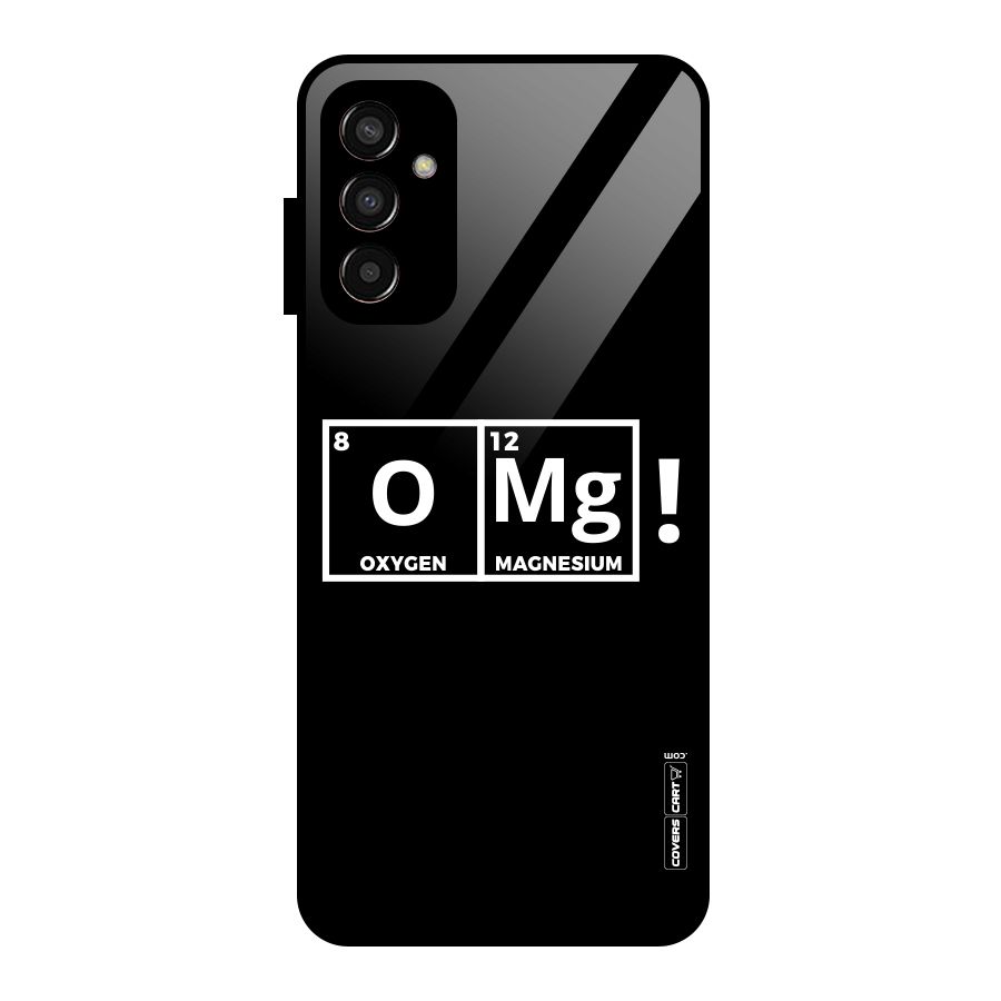 OMG Chemistry Pun Glass Back Case for Galaxy F13