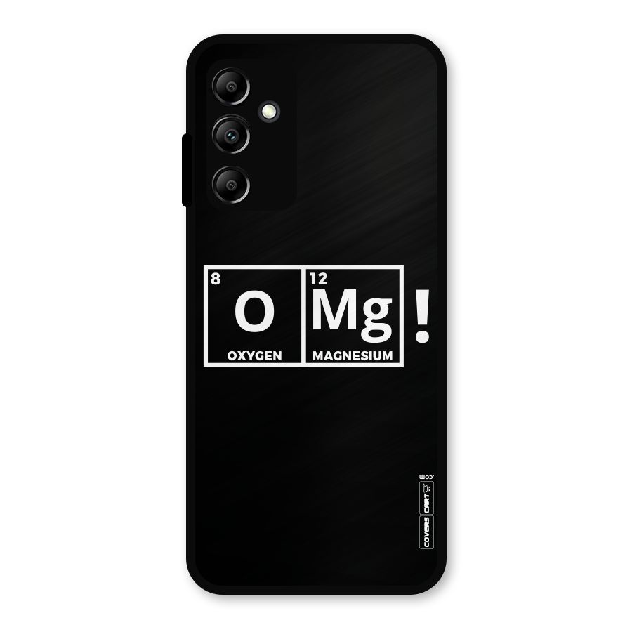 OMG Chemistry Pun Metal Back Case for Galaxy A14 5G