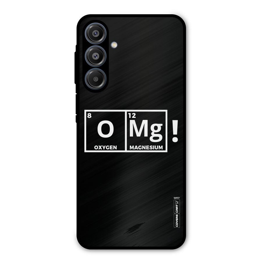 OMG Chemistry Pun Metal Back Case for Galaxy A16 5G