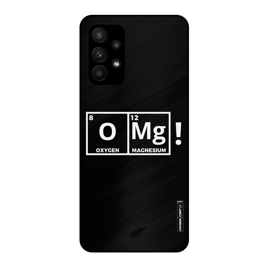 OMG Chemistry Pun Metal Back Case for Galaxy A23