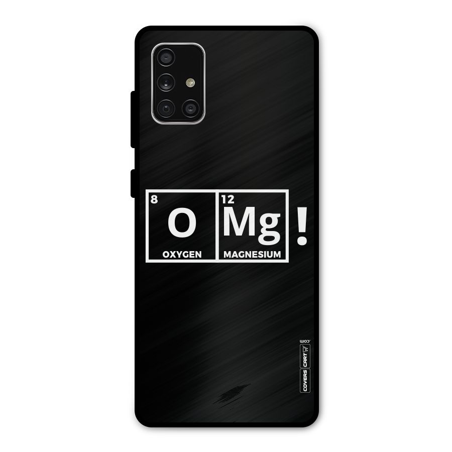 OMG Chemistry Pun Metal Back Case for Galaxy A71