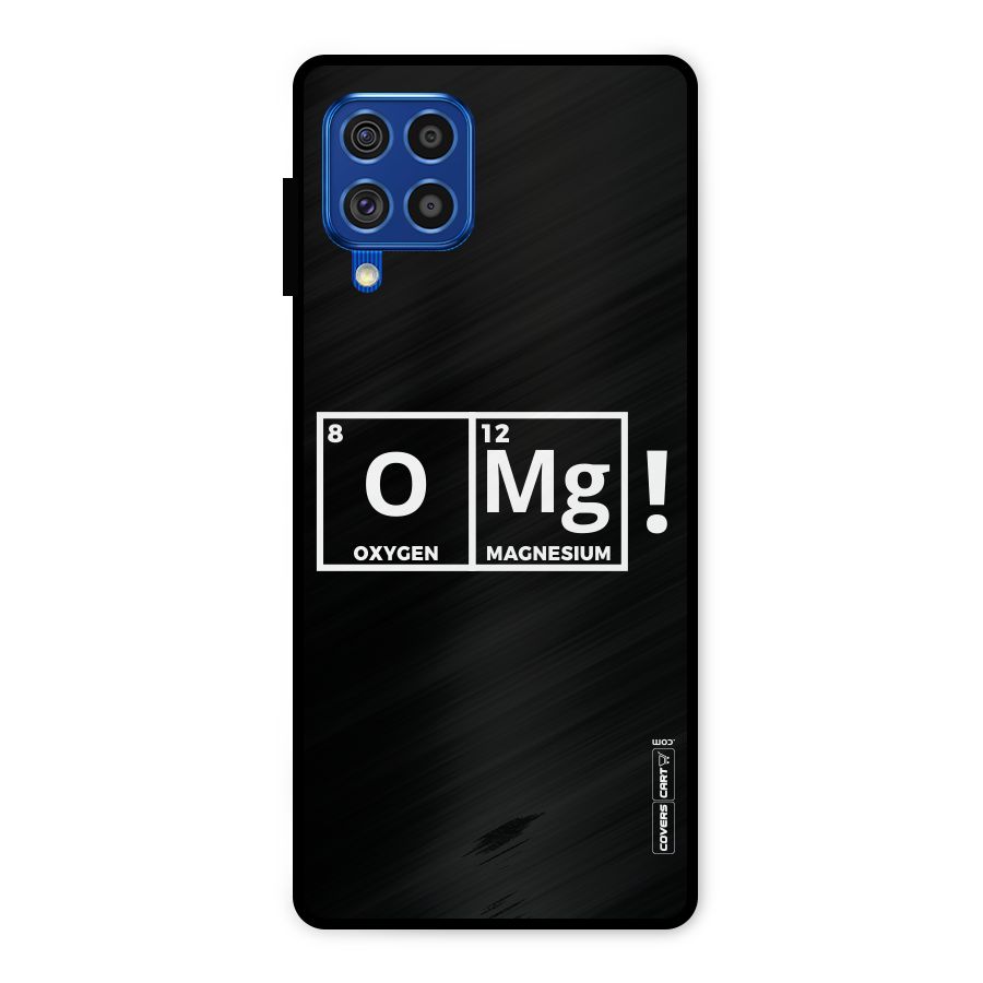 OMG Chemistry Pun Metal Back Case for Galaxy F62