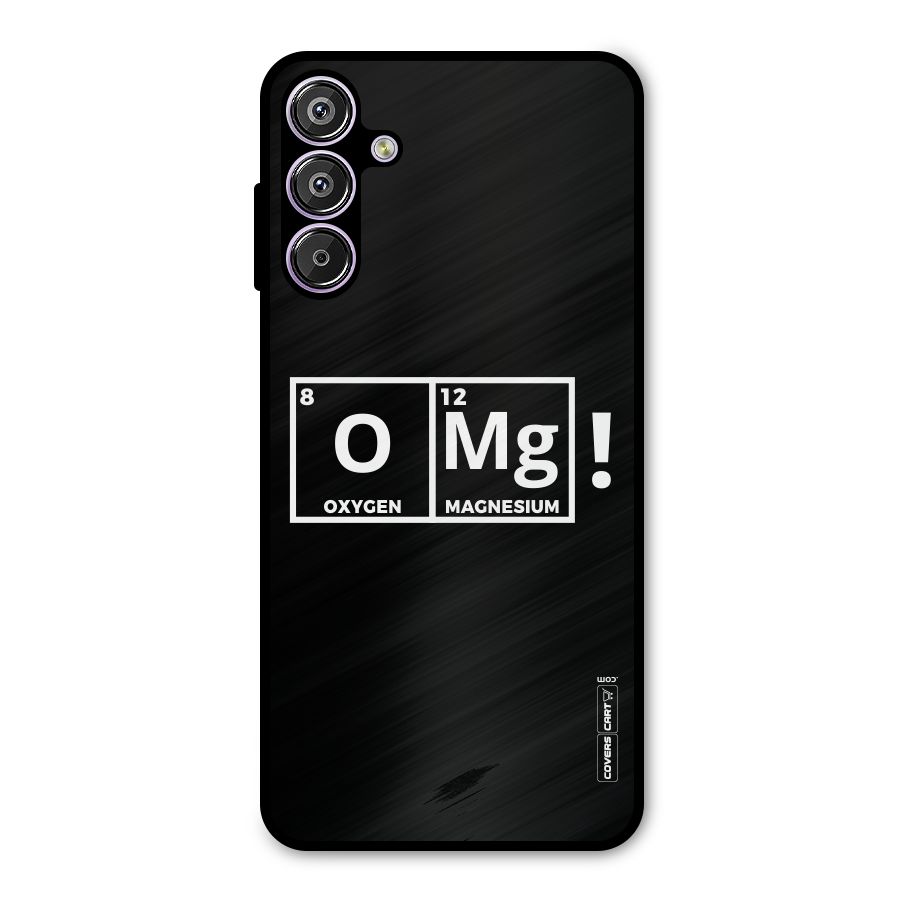 OMG Chemistry Pun Metal Back Case for Galaxy M15