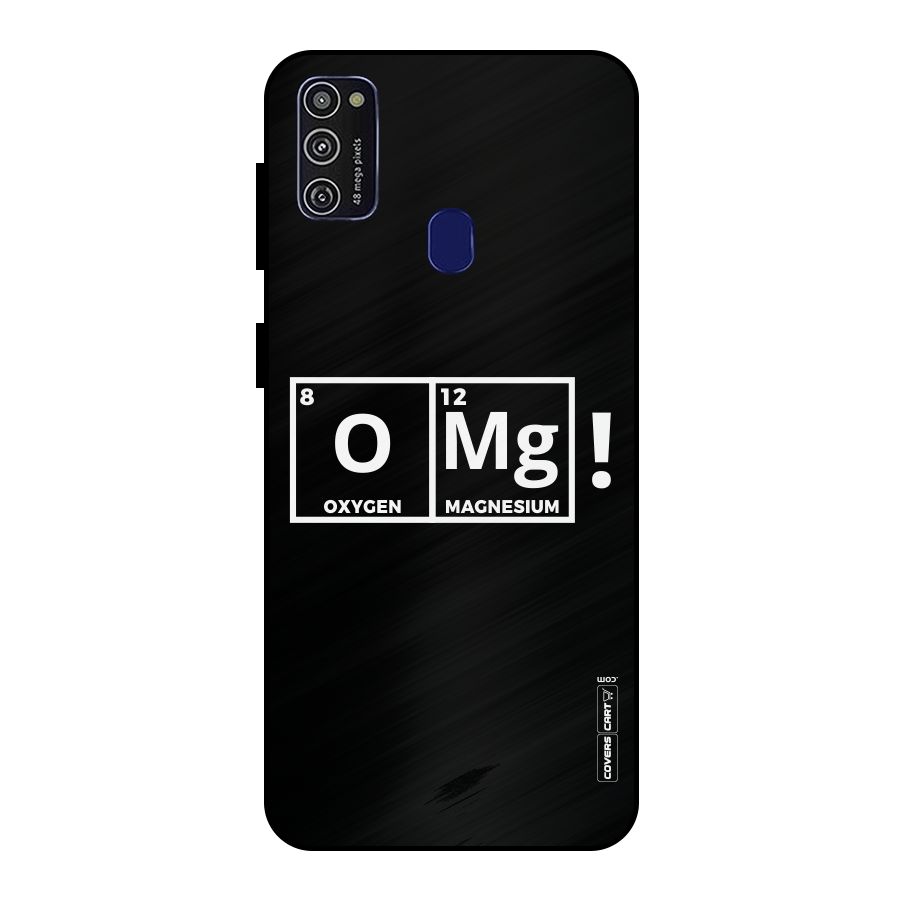 OMG Chemistry Pun Metal Back Case for Galaxy M21