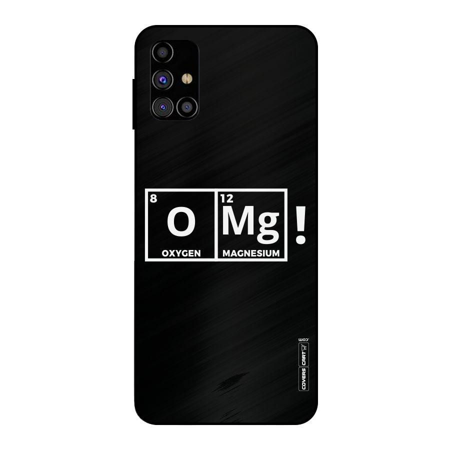 OMG Chemistry Pun Metal Back Case for Galaxy M31s