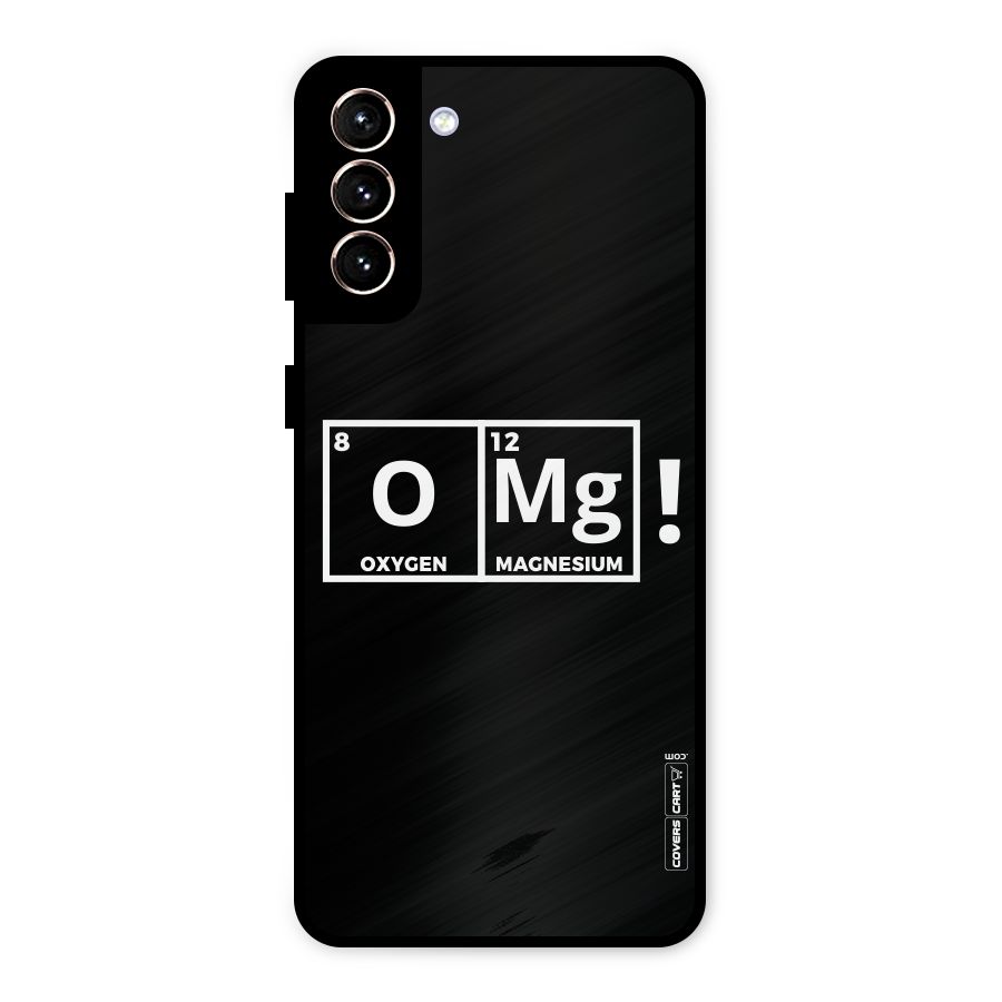 OMG Chemistry Pun Metal Back Case for Galaxy S21 Plus