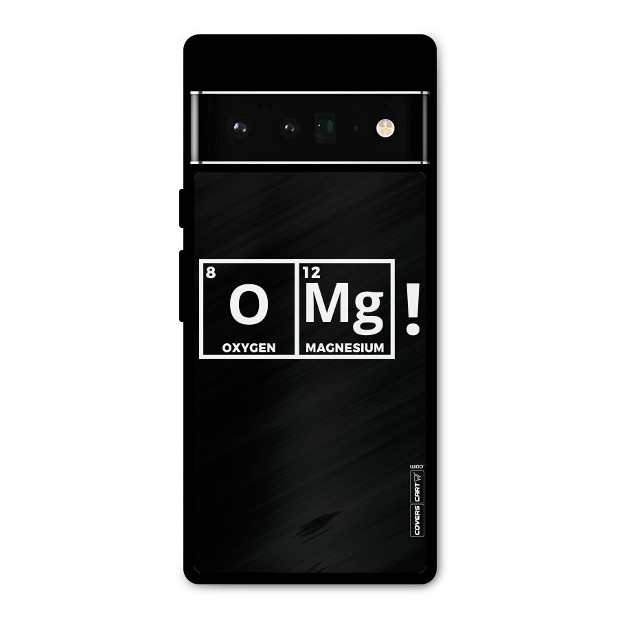 OMG Chemistry Pun Metal Back Case for Google Pixel 6 Pro