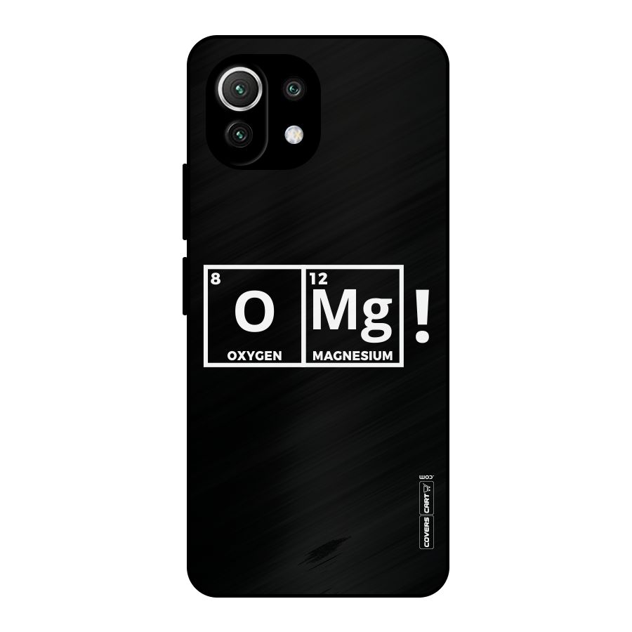 OMG Chemistry Pun Metal Back Case for Mi 11 Lite NE 5G
