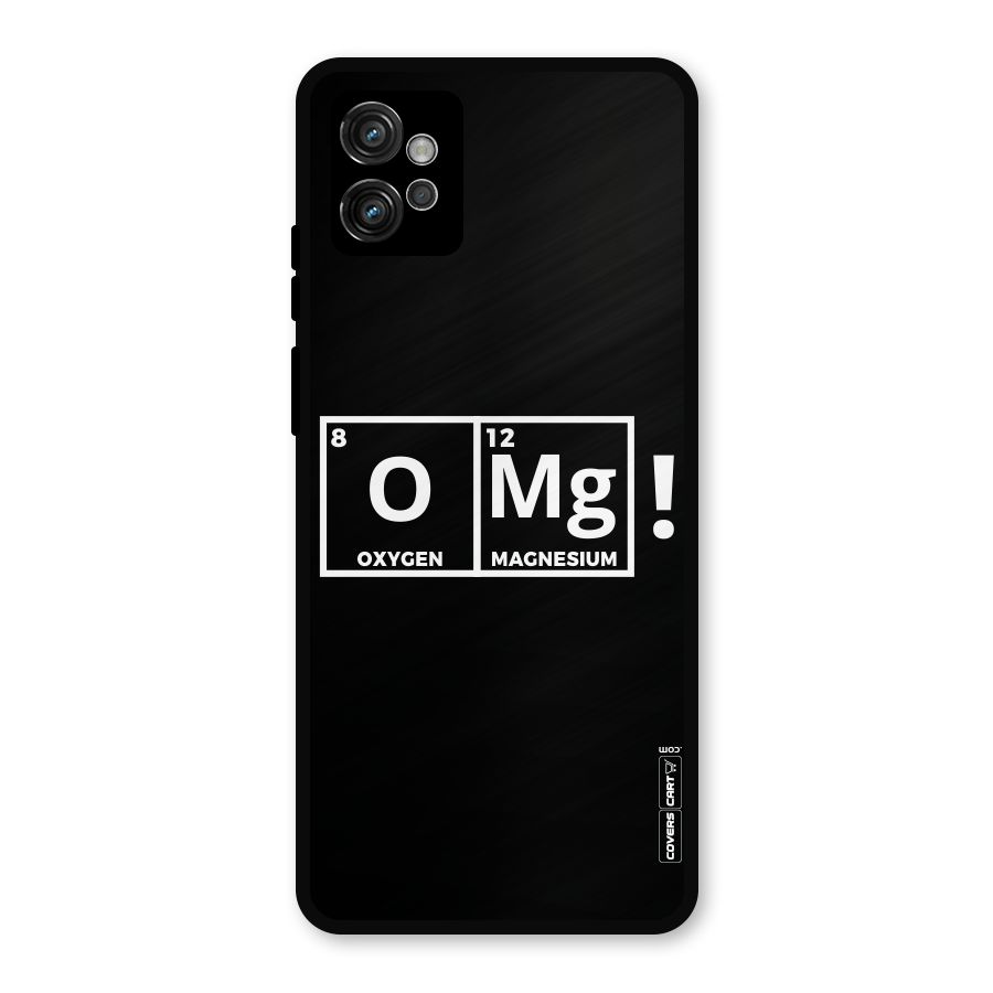 OMG Chemistry Pun Metal Back Case for Moto G32