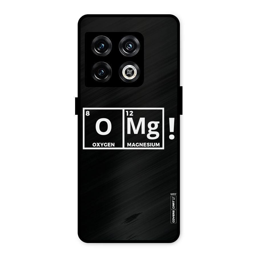 OMG Chemistry Pun Metal Back Case for OnePlus 10 Pro 5G